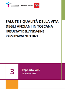 Salute e qualità della vita degli anziani in Toscana. I risultati dell'indagine Passi d'argento 2021